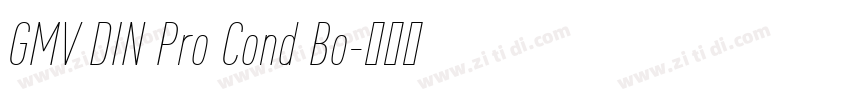 GMV DIN Pro Cond Bo字体转换 GMV DIN Pro Cond Bo字体转换
